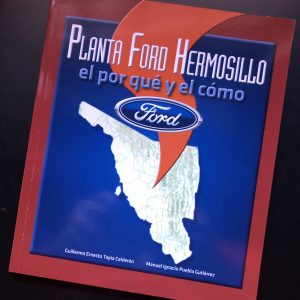 Libro Planta Ford Hermosillo, el por qué y el cómo